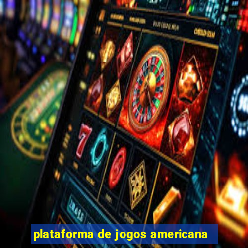 plataforma de jogos americana